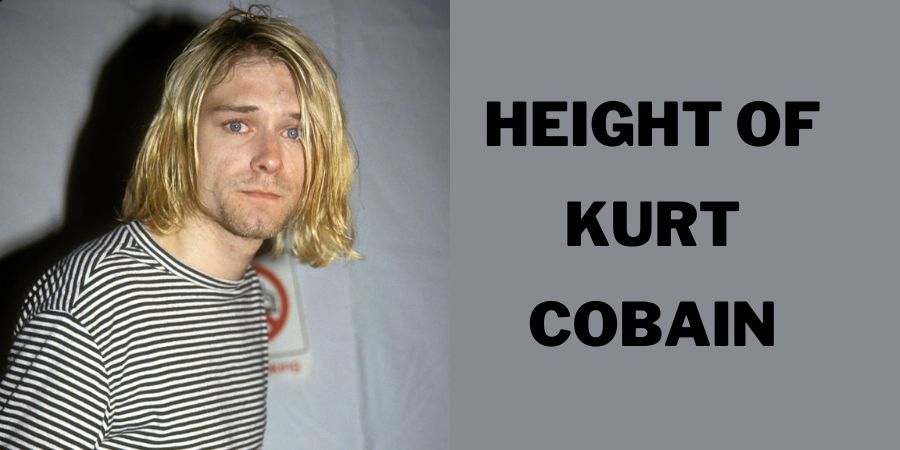 The Height of Kurt Cobain